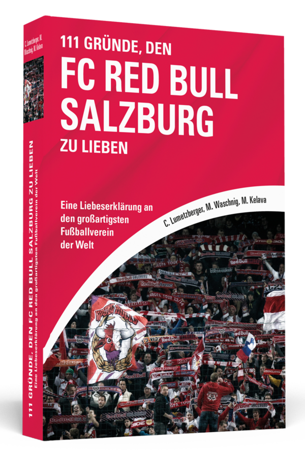 111 GRÜNDE, DEN FC RED BULL SALZBURG ZU LIEBEN